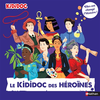 Image de Le kididoc des héroïnes : elles ont changé l'histoire !