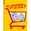 Image de Je consomme donc je suis ? : débats & portraits