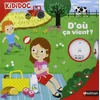 Image de D'où ça vient ? - Livre animé Kididoc - Dès 4 ans
