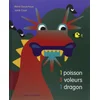 Image de 1 poisson, 3 voleurs, 1 dragon - Album - Dès 3 ans