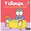 Image de T'choupi veut tout faire tout seul - Dès 2 ans