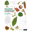 Image de Mon cahier d'observation et d'activités : Les arbres