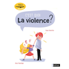 Image de C'est quoi la violence ?