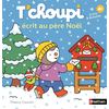 Image de T'choupi écrit au Père Noël