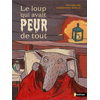 Image de Le loup qui avait peur de tout