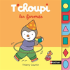 Image de T'choupi : les formes