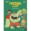 Image de Frissons au CP : Une faim d'ogre ! Une bande de copains, un humour déjanté et une tonne de frissons ! - dès 6 ans
