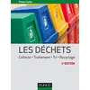 Image de Les déchets - 2e éd. - Collecte, traitement, tri, recyclage: Collecte, traitement, tri, recyclage