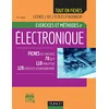 Image de Exercices et méthodes d'électronique: Fiches de synthèse, 70 QCM, 110 vrai/faux, 120 exercices d'entrainement