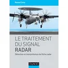 Image de Le traitement du signal radar - Détection et interprétation de l'écho radar: Détection et interprétation de l'écho radar