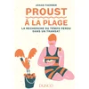 Image de Proust à la plage - La Recherche du temps perdu dans un transat: La Recherche du temps perdu dans un transat