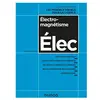 Image de Electromagnétisme - Cours avec exemples concrets, QCM, exercices corrigés: Cours avec exemples concrets, QCM, exercices corrigés