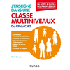 Image de J'enseigne dans une classe multiniveaux : du CP au CM2