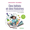 Image de Des bébés et des histoires : livres, jeux et comptines pour tout-petits : 44 ateliers pour les 0-5 ans !