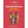 Image de L'endométriose de Clara - Comprendre la maladie pour les 15-25 ans