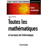 Image de Toutes les mathématiques et les bases de l'informatique : cours et exercices