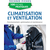 Image de Climatisation et ventilation : fonctionnement, optimisation et maintenance : 100 fiches pratiques