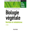 Image de Biologie végétale : cours, questions de révision, ressources numériques : licence, IUT, Capes, pharmacie. Vol. 1. Nutrition et métabolisme