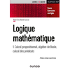 Image de Logique mathématique - Tome 1 - Calcul propositionnel, algèbres de Boole, calcul des prédicats - Calcul propositionnel, algèbre de Boole, calcul des prédicats