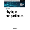 Image de Physique des particules : introduction aux concepts et au formalisme du modèle standard