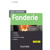 Image de Fonderie : alliages, procédés, propriétés d'usage, défauts