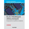 Image de Electronique analogique - 2e éd. - Composants et systèmes complexes