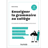 Image de Enseigner la grammaire au collège : de la préparation de la séance de langue à sa mise en oeuvre