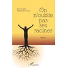 Image de On n'oublie pas ses racines: Roman