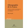 Image de Ethnographie de la France: Histoire et enjeux contemporains des approches du patrimoine ethnologique