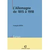 Image de L'Allemagne de 1815 à 1918