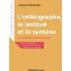 Image de L'orthographe, le lexique et la syntaxe - En 100 fiches et 150 exercices: En 100 fiches et 150 exercices