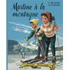 Image de Martine fac-similé - Martine à la montagne