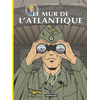 Image de Les reportages de Lefranc. Le mur de l'Atlantique