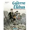 Image de La Guerre des Lulus - Tome 1 - 1914, La Maison des enfants trouvés