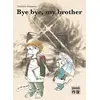 Image de Bye bye, my brother