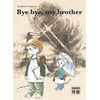 Image de Bye bye, my brother