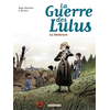 Image de La guerre des Lulus. Vol. 4. 1917, la déchirure