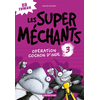 Image de Les super méchants. Vol. 3. Opération cochon d'Inde