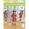 Image de L'histoire de France en BD. Louis XIV et Versailles