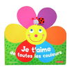 Image de Je t'aime de toutes les couleurs