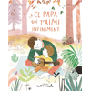 Image de Casterminouche - Ce papa qui t'aime infiniment - Grand format