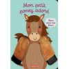 Image de Viens dans mes bras ! - Mon petit poney adoré: Livre marionnette pour bébé - dès 3 mois
