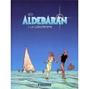 Image de Aldébaran : les mondes d'Aldébaran, cycle 1. Vol. 1. La catastrophe