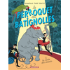 Image de Le Perroquet des Batignolles - Tome 2 - La Ronde des canards