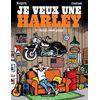Image de Je veux une Harley. Vol. 6. Garage, sweet garage