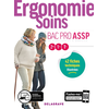 Image de Ergonomie, Soins 2de, 1re, Tle Bac Pro ASSP (2019) - Pochette élève - "en structure" et "à domicile"