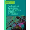 Image de Techniciens tuyauteur, chaudronnier, métallier et soudeur CAP, Bac Pro (2021) - Référence