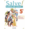 Image de Salve ! cahier de latin 5e : culture, étude de la langue, ateliers de traduction