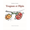 Image de Trognon et Pépin