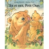Image de Toi et moi, Petit Ours